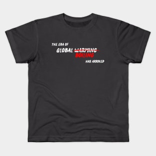 The era of global warming/boiling has arrived Kids T-Shirt